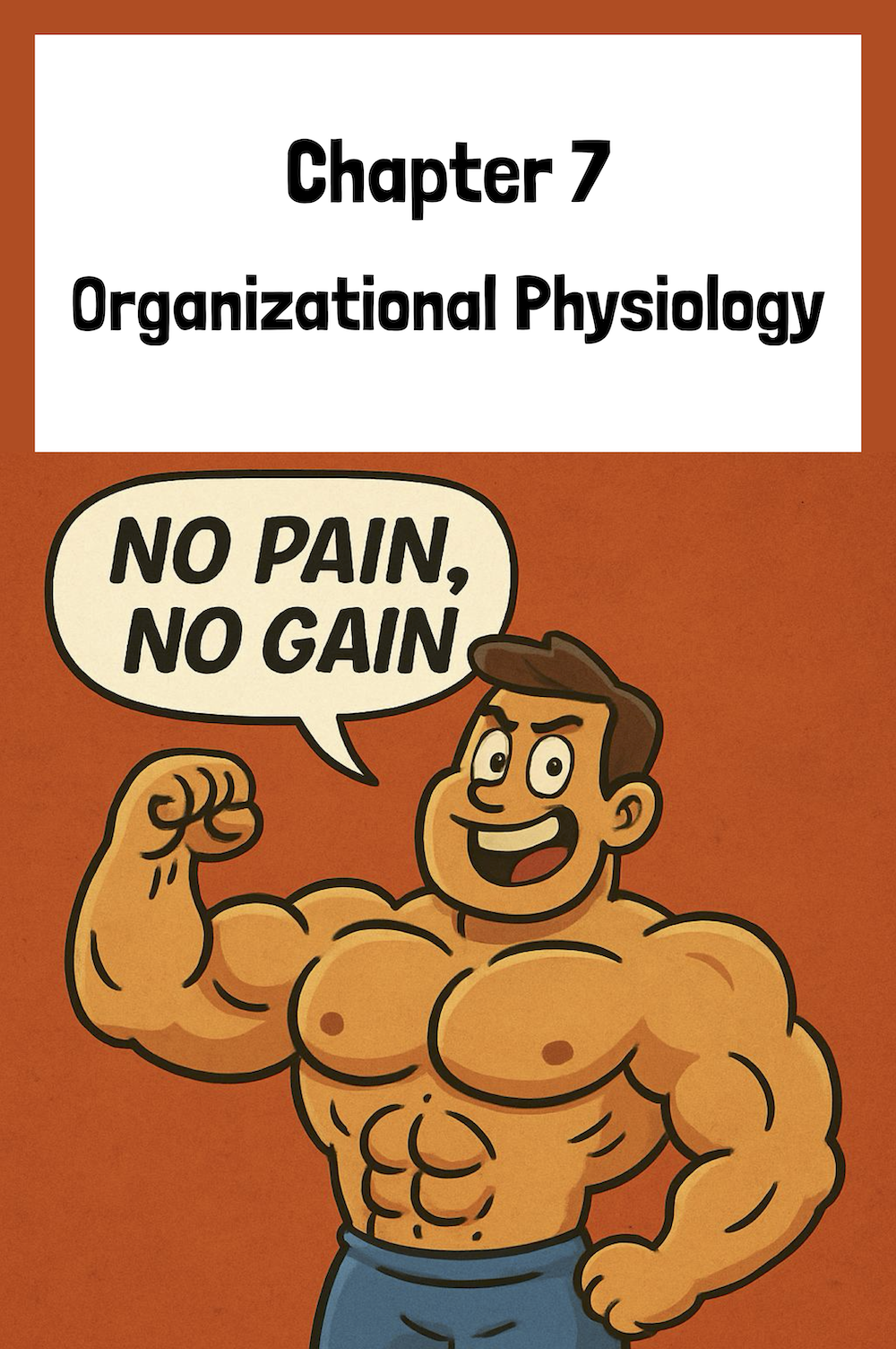 Chapter 7: Organizational Physiology