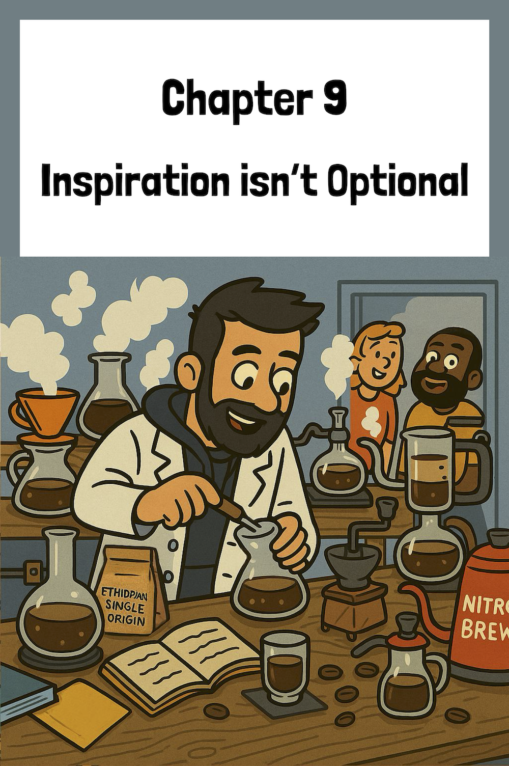 Chapter 9: Inspiration Isn't Optional